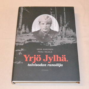Vesa Karonen - Panu Rajala Yrjö Jylhä, talvisodan runoilija